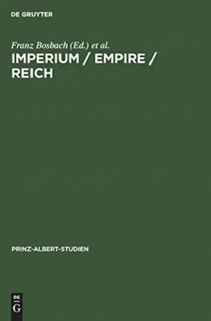 Imperium / Empire / Reich (English, Franz Bosbach | Hermann Hiery | Christoph Kampmann)