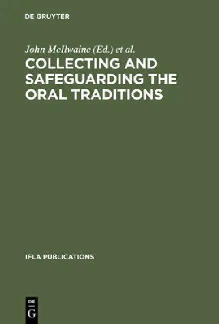 Collecting and Safeguarding the Oral Traditions (English, John McIlwaine | Jean I. Whiffin)