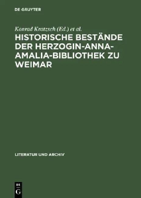 Historische Bestände Der Herzogin-Anna-Amalia-Bibliothek Zu Weimar (English, Konrad Kratzsch | Siegfried Seifert)