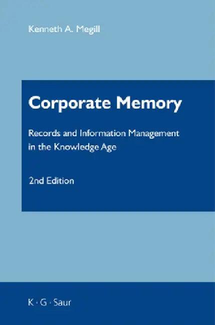 Corporate Memory (English, Kenneth A. Megill)
