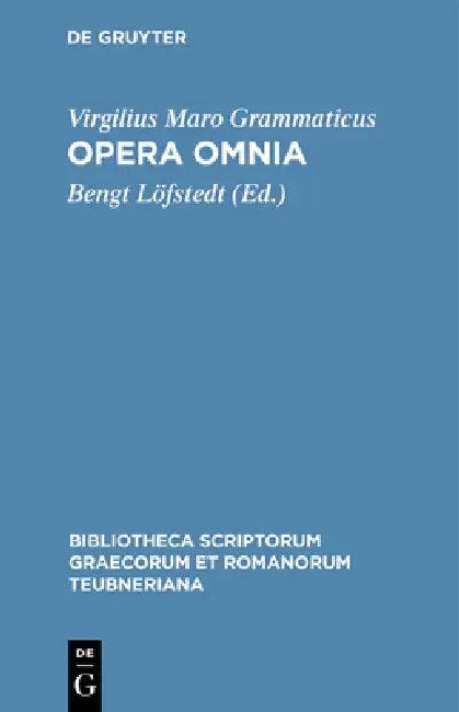 Opera omnia (English, Virgilius Maro Grammaticus | Bengt Löfstedt)