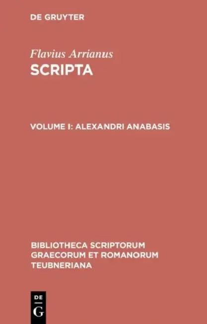 Alexandri anabasis (English, Flavius Arrianus | A. G. Roos | Gerhard Wirth)