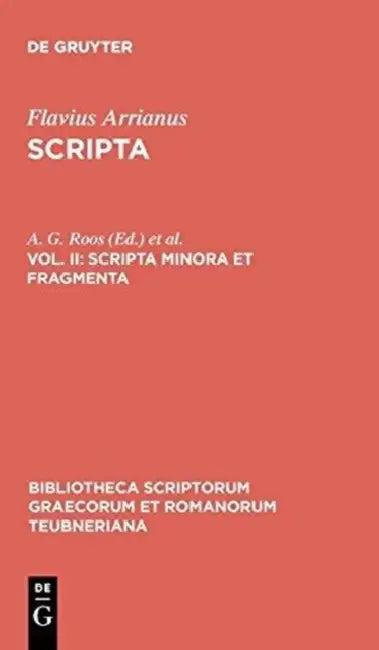 Scripta minora et fragmenta (English, Flavius Arrianus | A. G. Roos | Gerhard Wirth)