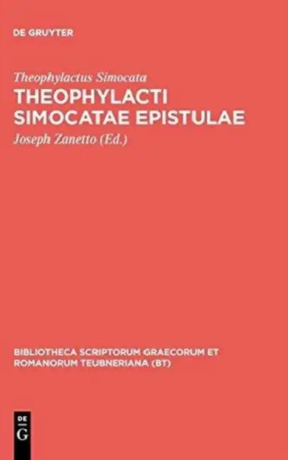 Theophylacti Simocatae Epistulae (English, Theophylactus Simocata | Joseph Zanetto)