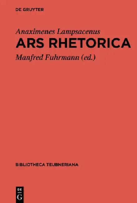 Ars Rhetorica (English, Anaximenes Lampsacenus | Manfred Fuhrmann)
