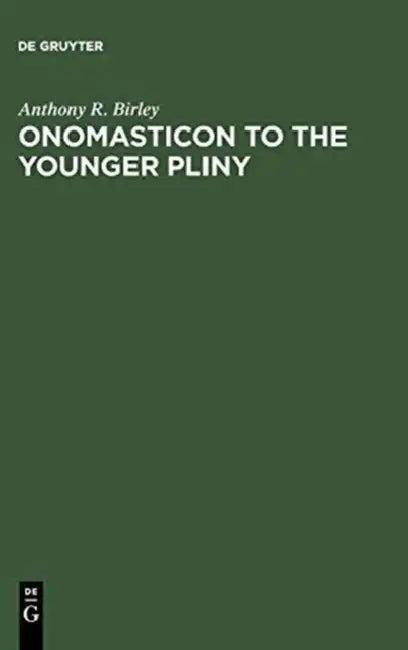 Onomasticon to the Young Pliny (English, Anthony Richard Birley)