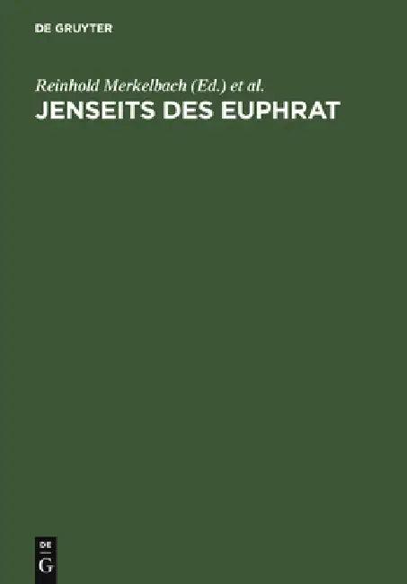 Jenseits des Euphrat (English, Reinhold Merkelbach | Josef Stauber)