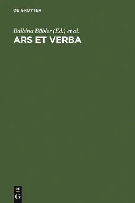 Ars et Verba (English, Balbina Bäbler | Heinz-Günther Nesselrath)