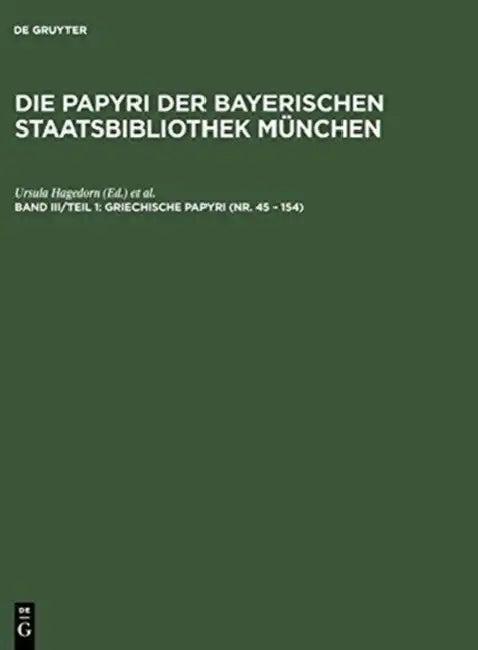 Griechische Papyri (Nr. 45 - 154) (English, Ursula Hagedorn | Dieter Hagedorn | Robert Hübner)