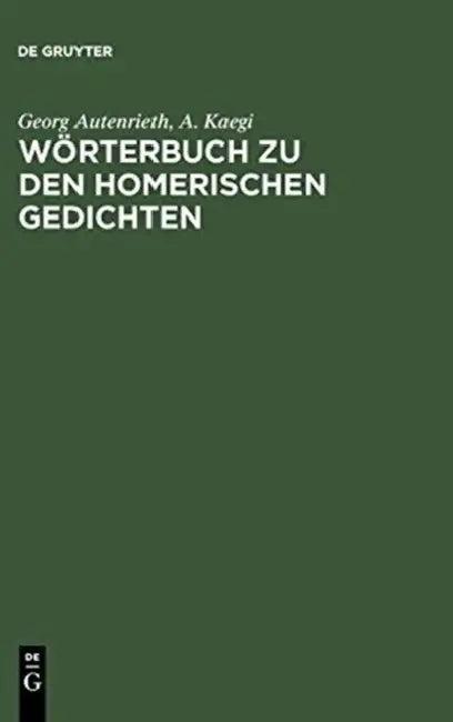 Worterbuch zu den Homerischen Gedichten (English, Georg Autenrieth)