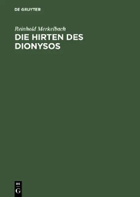 Die Hirten Des Dionysos (English, Reinhold Merkelbach)