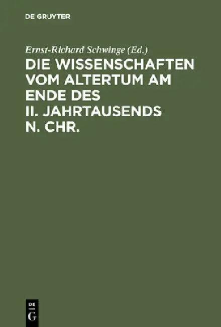 Die Wissenschaften vom Altertum am Ende des II. Jahrtausends n. Chr. (English, Ernst-Richard Schwinge)