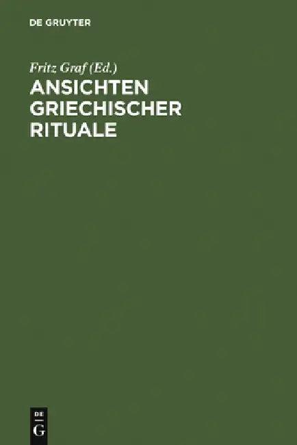 Ansichten griechischer Rituale (English, Fritz Graf | Gerhard Baudy | Hans Dieter Betz)