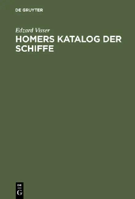 Homers Katalog Der Schiffe (English, Edzard Visser)