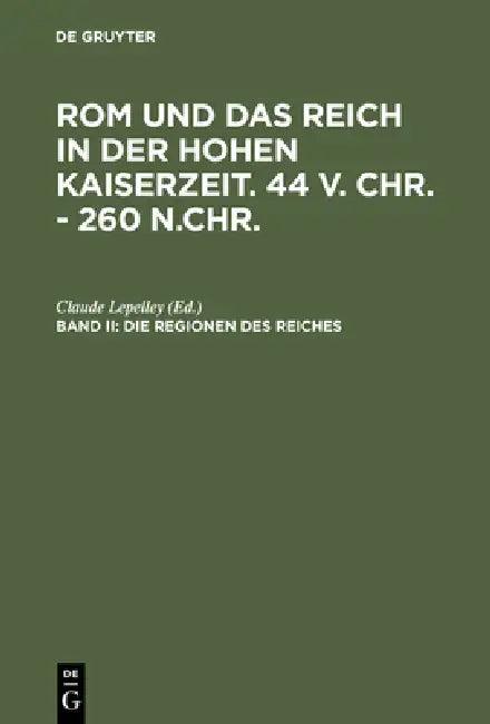 Die Regionen des Reiches (English, Claude Lepelley | Peter Riedlberger)