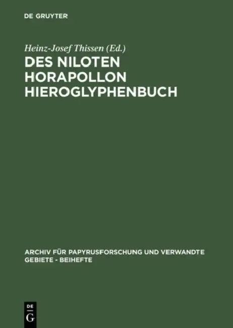 Des Niloten Horapollon Hieroglyphenbuch (English, Heinz-Josef Thissen | Heinz-Josef Thissen)
