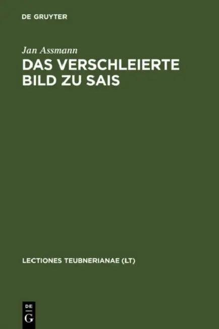 Das Verschleierte Bild Zu Sais (English, Jan Assmann)