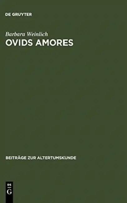 Ovids Amores (English, Barbara Weinlich)