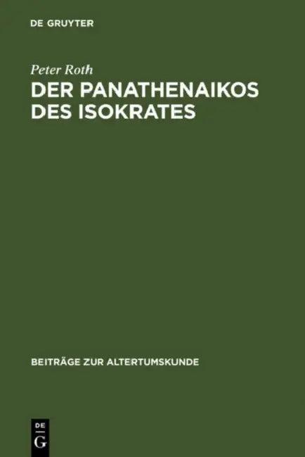 Der Panathenaikos des Isokrates (English, Peter Roth)