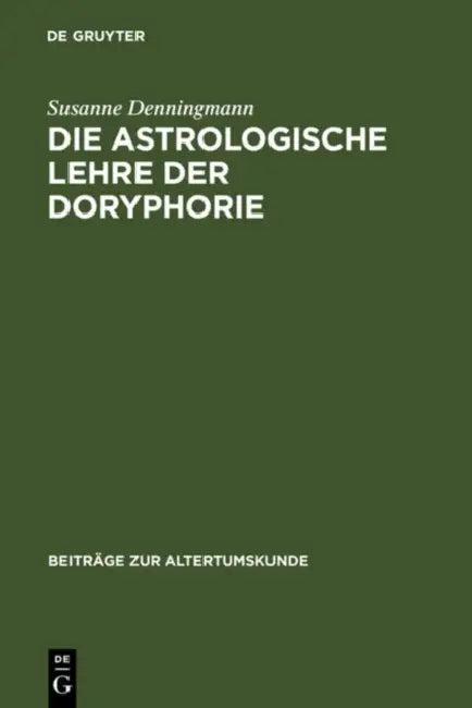 Die astrologische Lehre der Doryphorie (English, Susanne Denningmann)