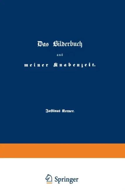Das Bilderbuch Aus Meiner Knabenzeit (English, Justinus Kerner)