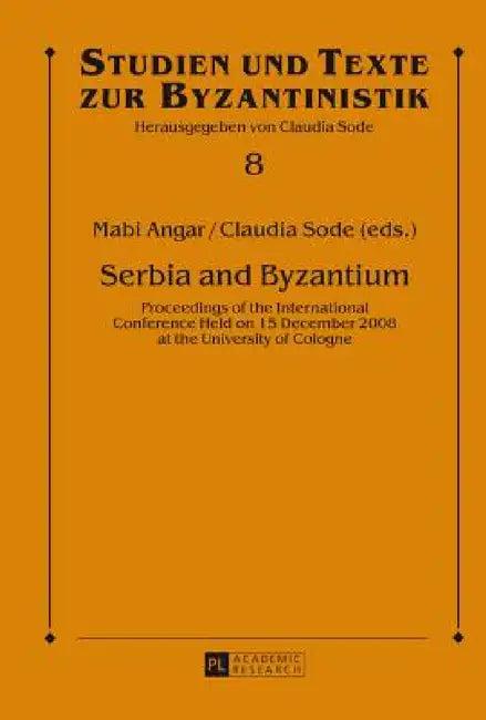 Serbia and Byzantium (English, Claudia Sode | Mabi Angar | Claudia Sode)