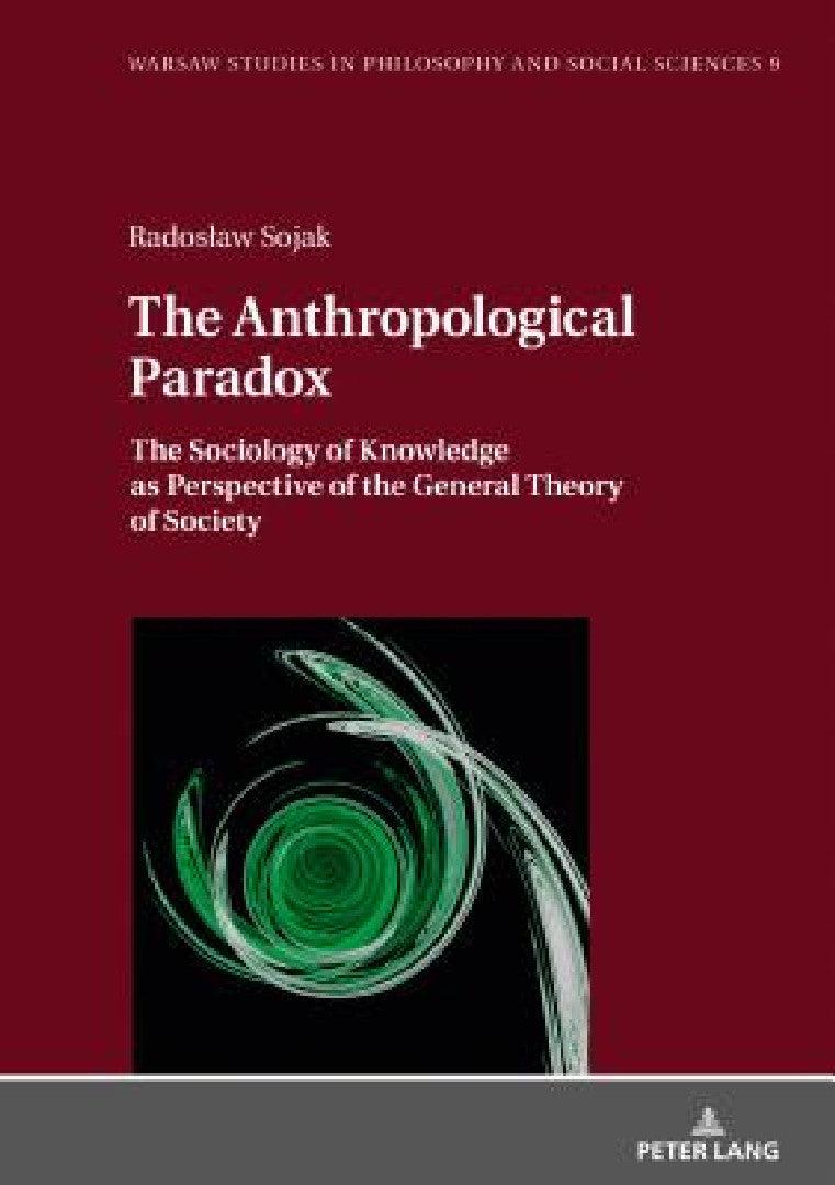 The Anthropological Paradox (English, Tadeusz Szawiel | Radoslaw Sojak)