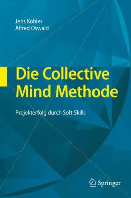 Die Collective Mind Methode (English, Jens Köhler | Alfred Oswald)