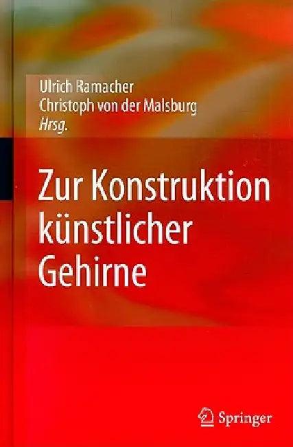 Zur Konstruktion Künstlicher Gehirne (English, Ulrich Ramacher | Christoph Von Der Malsburg)