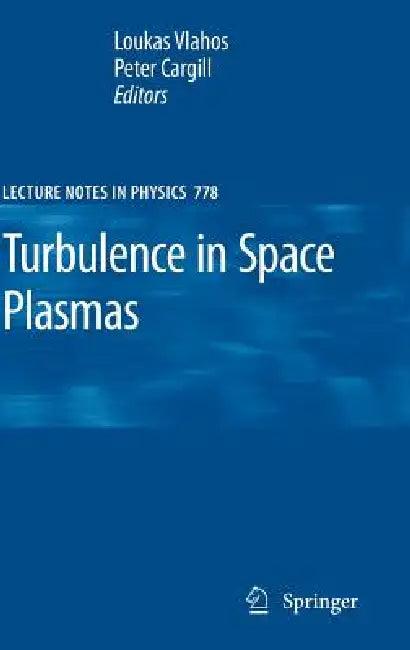Turbulence in Space Plasmas (English, Loukas Vlahos | Peter Cargill)