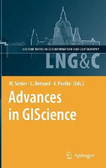 Advances in Giscience (English, Monika Sester | Lars Bernard | Volker Paelke)