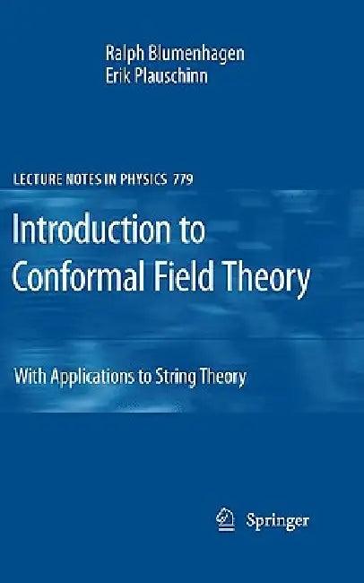 Introduction to Conformal Field Theory (English, Ralph Blumenhagen | Erik Plauschinn)