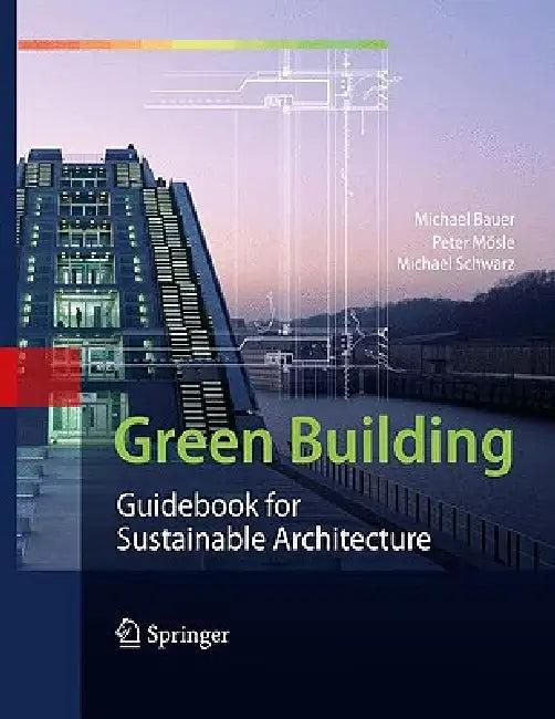 Green Building (English, Michael Bauer | Peter Mösle | Michael Schwarz)