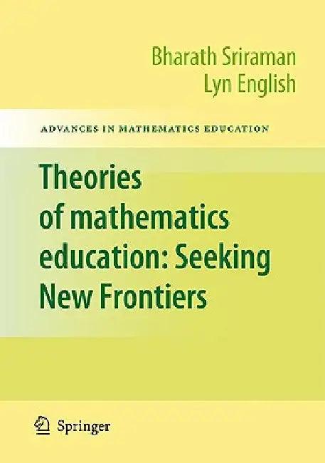 Theories of Mathematics Education (English, Bharath Sriraman | Lyn English)