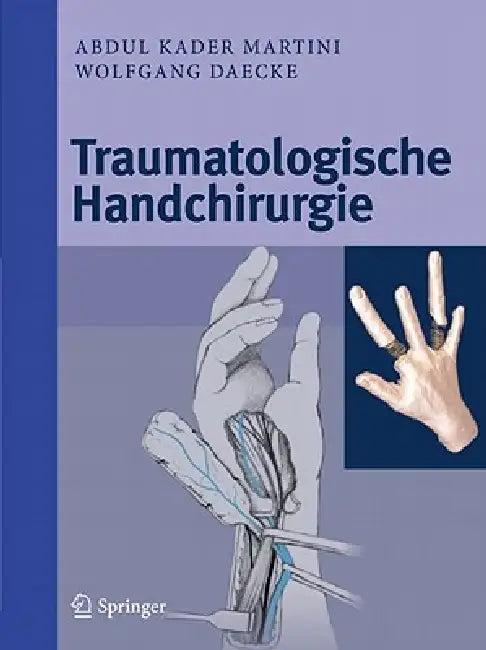 Traumatologische Handchirurgie (English, Abdul Kader Martini | Wolfgang Daecke)