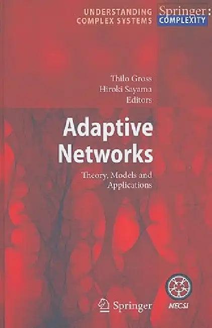 Adaptive Networks (English, Thilo Gross | Hiroki Sayama)
