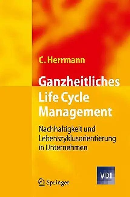 Ganzheitliches Life Cycle Management (English, Christoph Herrmann)