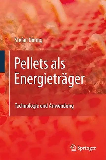 Pellets ALS Energieträger (English, Stefan Döring)