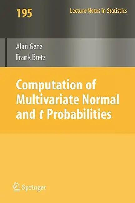 Computation of Multivariate Normal and T Probabilities (English, Alan Genz | Frank Bretz)