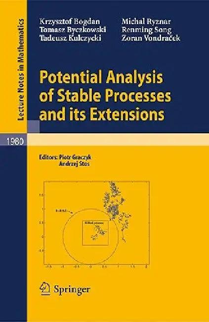 Potential Analysis of Stable Processes and Its Extensions (English, Krzysztof Bogdan | Piotr Graczyk | Tomasz Byczkowski)