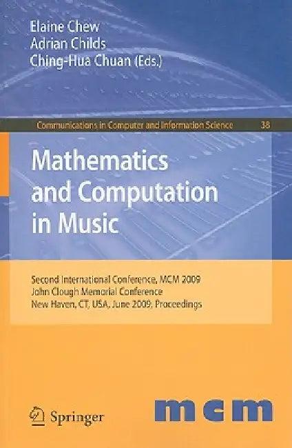 Mathematics and Computation in Music (English, Elaine Chew | Adrian Childs | Ching-Hua Chuan)