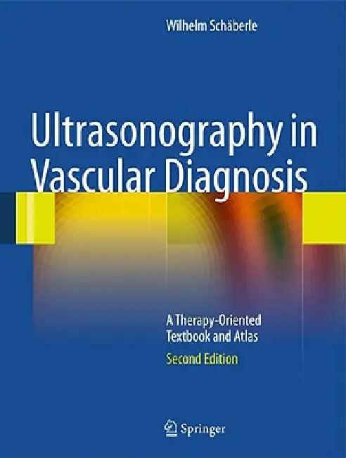 Ultrasonography in Vascular Diagnosis (English, Wilhelm Schäberle | B. Herwig)