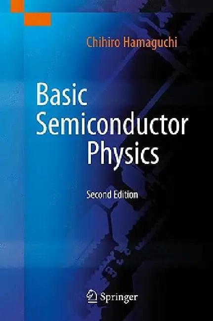 Basic Semiconductor Physics (English, Chihiro Hamaguchi)
