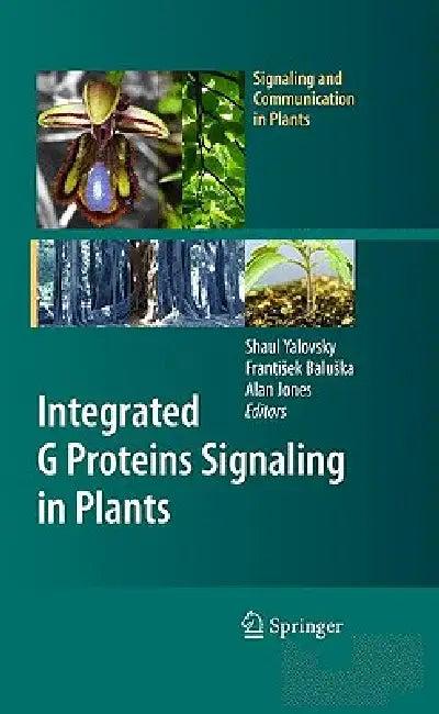 Integrated G Proteins Signaling in Plants (English, Shaul Yalovsky | Frantisek Baluska | Alan Jones)