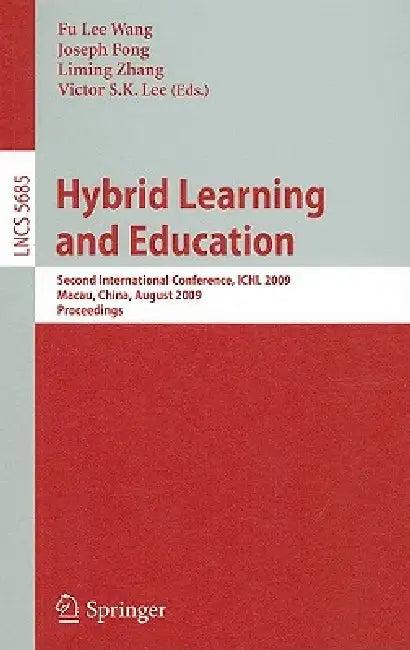 Hybrid Learning and Education (English, Fu Lee Wang | Joseph Fong | Liming Zhang)