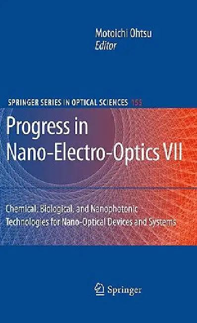Progress in Nano-Electro-Optics VII (English, Motoichi Ohtsu)