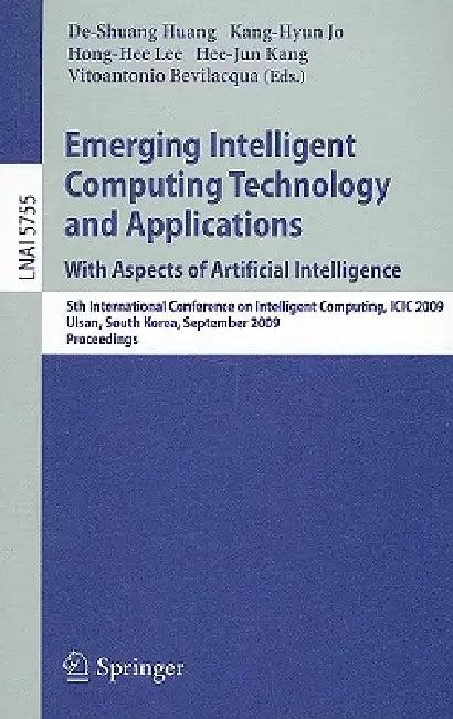 Emerging Intelligent Computing Technology and Applications. with Aspects of Artificial Intelligence (English, De-Shuang Huang | Kang-Hyun Jo | Hong-Hee Lee)
