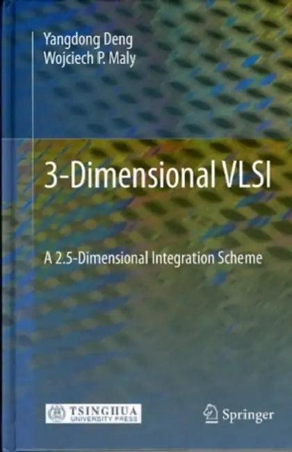 3-Dimensional VLSI (English, Yangdong Deng | Wojciech P. Maly)