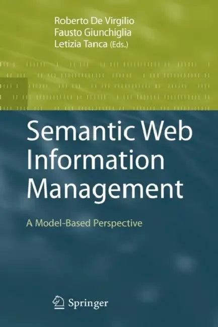 Semantic Web Information Management (English, Roberto De Virgilio | Fausto Giunchiglia | Letizia Tanca)