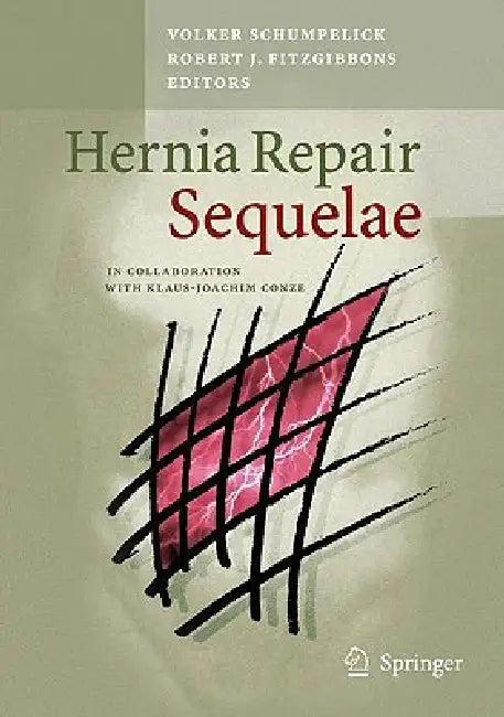 Hernia Repair Sequelae (English, Volker Schumpelick | Robert J. Fitzgibbons)